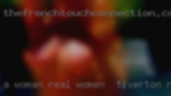 A woman who is real women in Tiverton, RI spontaneous and  fun.