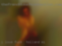 I love to chat with horny fuck in Holland, MI  girls.
