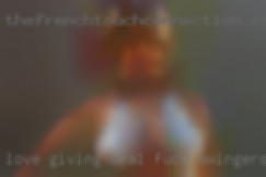Love giving oral and/or fuck swingers receiving.