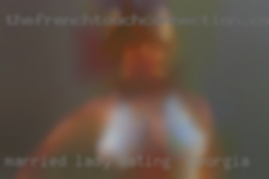 Married lady looking for discreet dating in Georgia fun.